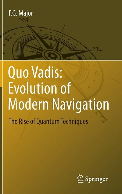 Quo Vadis: Evolution Of Modern Navigation: The Rise Quantum Techniques