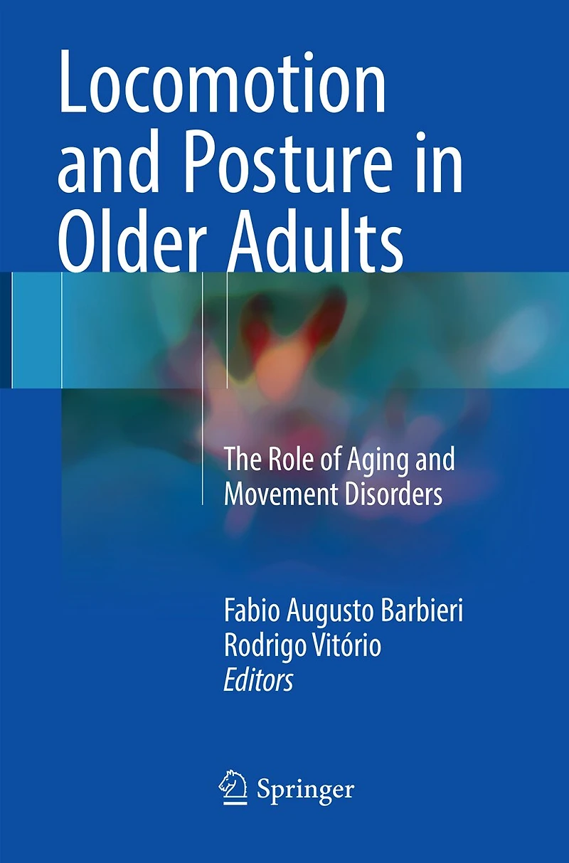 Locomotion and Posture Older Adults: The Role of Aging Movement Disorders