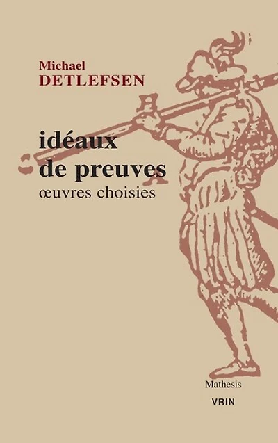 Idéaux de preuves : oeuvres choisies, Vol. 1