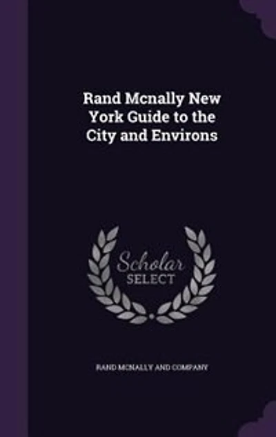 Rand Mcnally New York Guide to the City and Environs