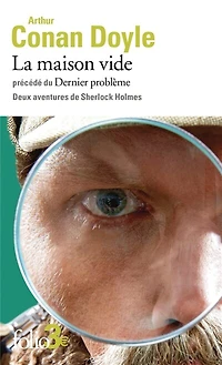 La maison vide ; Le dernier problème: deux aventures de Sherlock Holmes