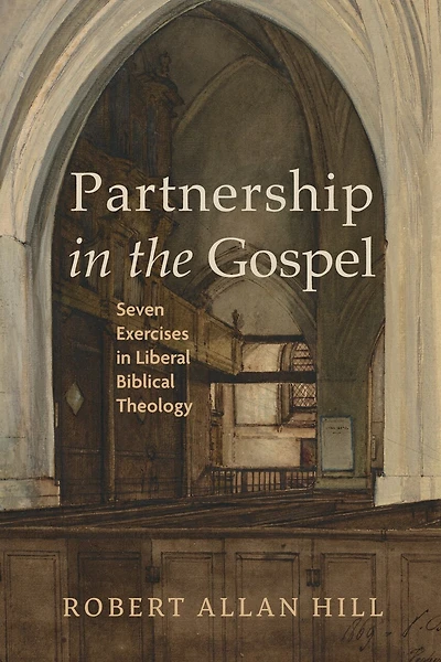 Partnership the Gospel: Seven Exercises Liberal Biblical Theology
