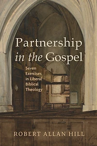 Partnership the Gospel: Seven Exercises Liberal Biblical Theology