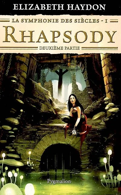 Rhapsody : deuxième partie: deuxième partie