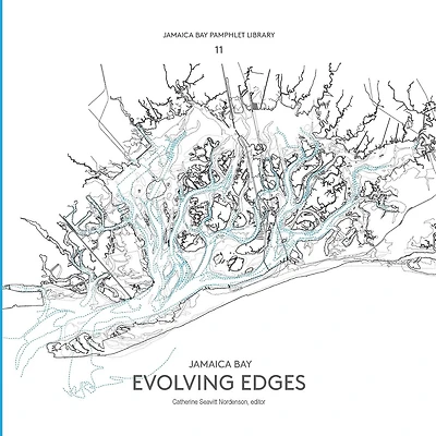 Jamaica Bay Pamphlet Library 11: Jamaica Bay Evolving Edges