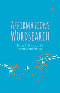 Affirmations Wordsearch: Today I Choose to Be Positive and Happy