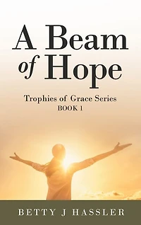 A Beam of Hope: Trophies Grace Series Book 1