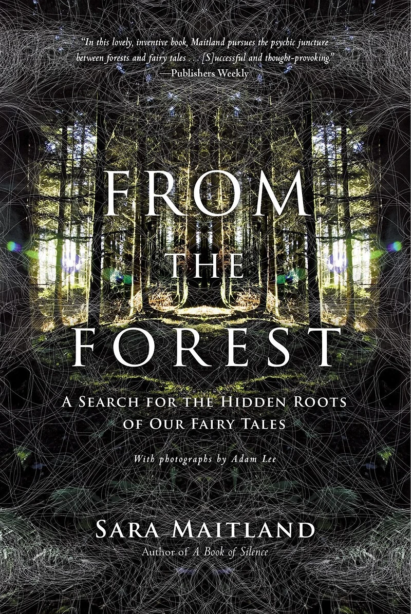 From the Forest: A Search for Hidden Roots of Our Fairy Tales