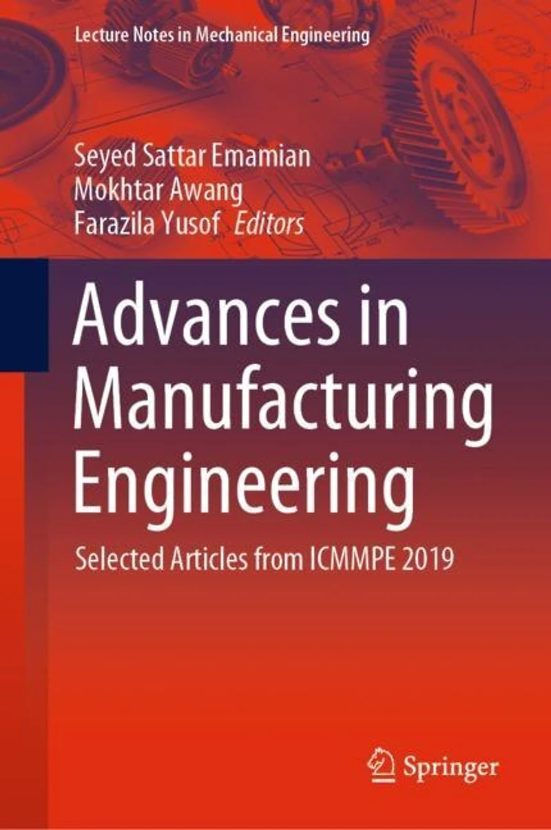 Advances Manufacturing Engineering: Selected articles from ICMMPE 2019