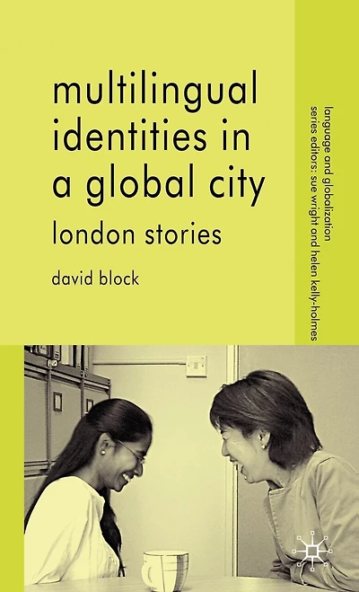 Multilingual Identities a Global City: London Stories