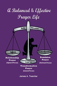 A Balanced and Effective Prayer Life