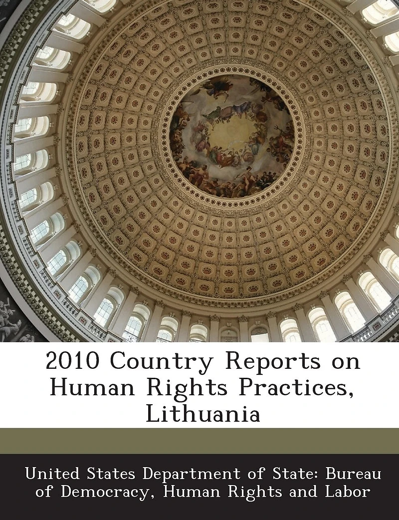 2010 Country Reports On Human Rights Practices, Lithuania
