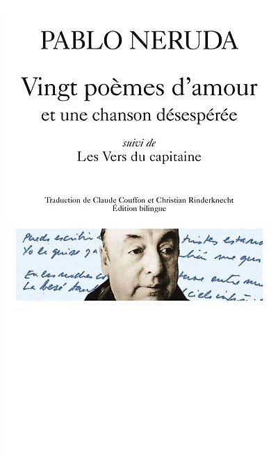 Vingt poèmes d'amour et une chanson désespérée ; Les vers du capitaine