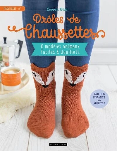 Drôles de chaussettes: 6 modèles animaux faciles & douillets