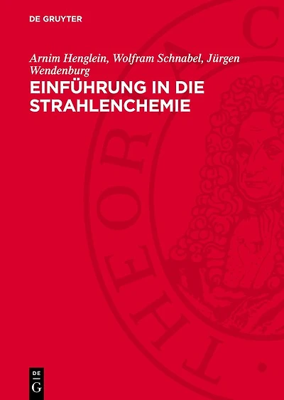 Einführung in die Strahlenchemie: mit praktischen Anleitungen