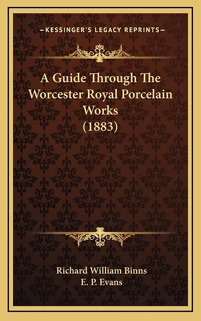 A Guide Through The Worcester Royal Porcelain Works (1883)