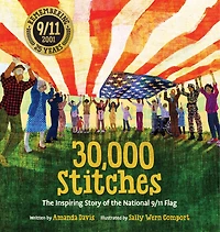 30,000 Stitches: the Inspiring Story of National 9/11 Flag