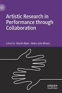 Artistic Research Performance through Collaboration