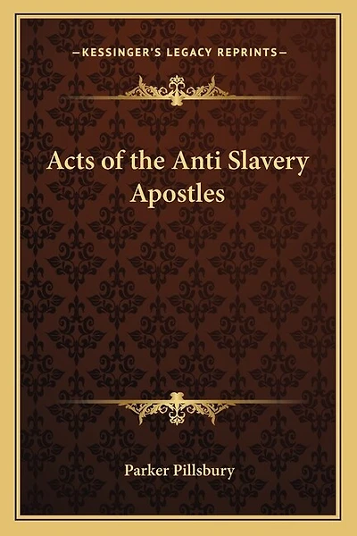 Acts of the Anti Slavery Apostles