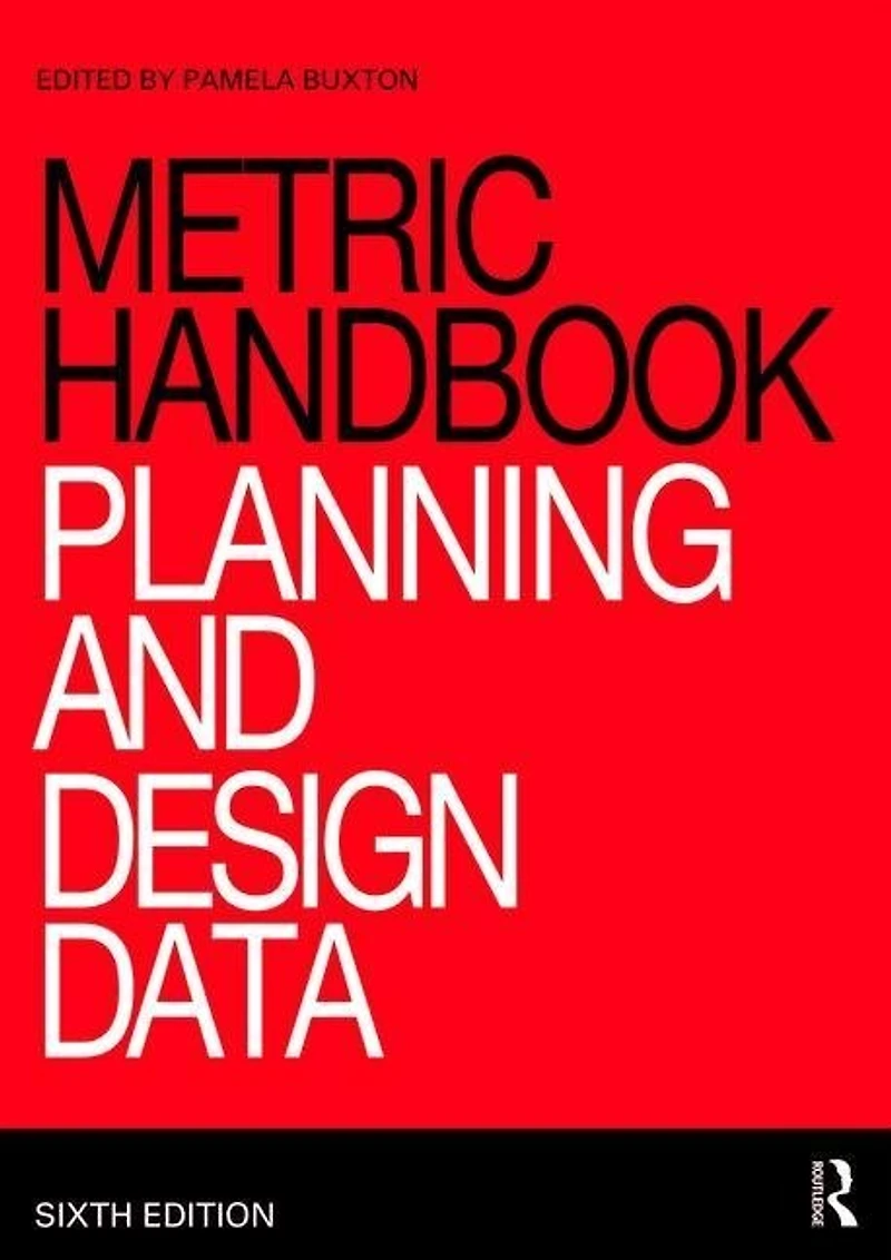 Metric Handbook: Planning And Design Data