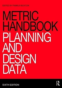Metric Handbook: Planning And Design Data
