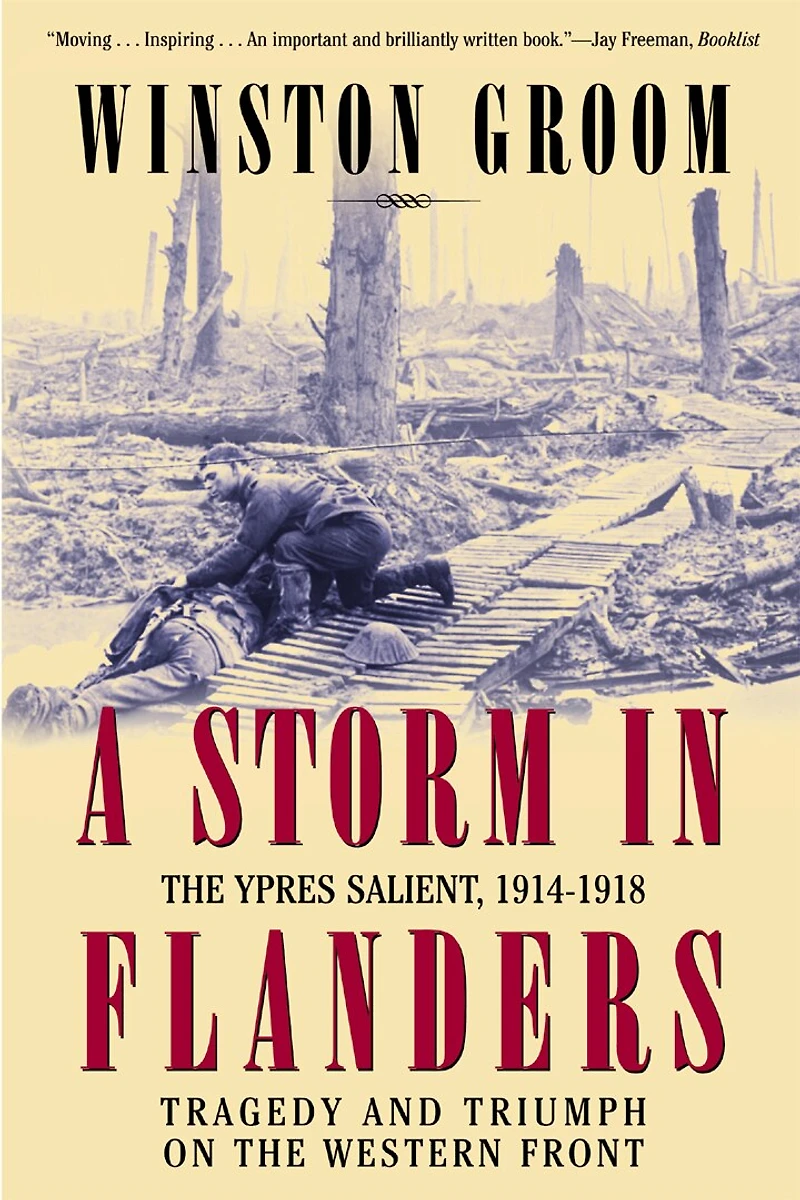 A Storm Flanders: the Ypres Salient, 1914-1918: Tragedy and Triumph on Western Front