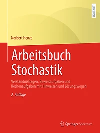 Arbeitsbuch Stochastik: Verständnisfragen, Beweisaufgaben Und Rechenaufgaben Mit Hinweisen Und Lösungswegen