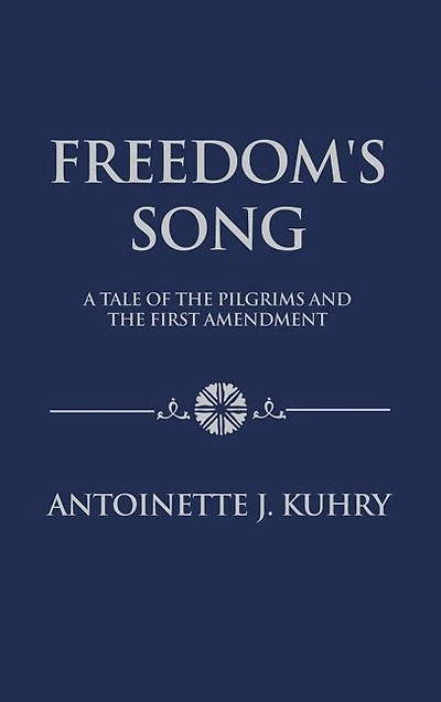 Freedom's Song: A Tale of the Pilgrims and First Amendment