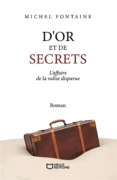 D'or et de secrets: L'affaire la valise disparue