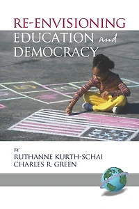 Re-envisioning Education & Democracy