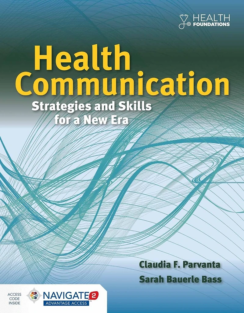 Health Communication: Strategies and Skills for a New Era: .