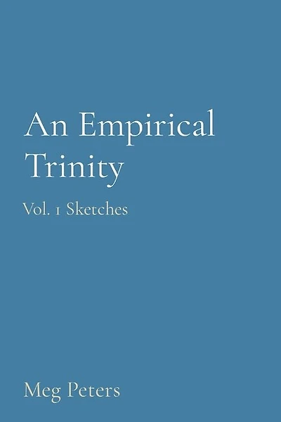 An Empirical Trinity: Vol. 1 Sketches