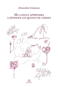 Ma langue apprendra à dénouer les queues de cerises