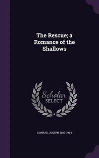 The Rescue; a Romance of the Shallows