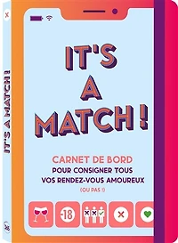 It's a match !: carnet de bord pour consigner tous vos rendez-vous amoureux (ou pas !)