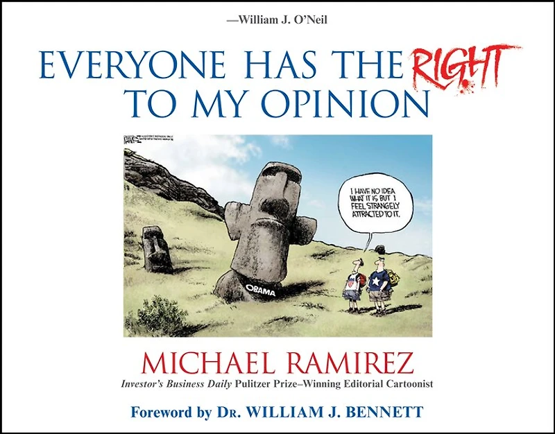 Everyone Has the Right to My Opinion: Investor's Business Daily Pulitzer Prize-Winning Editorial Cartoonist