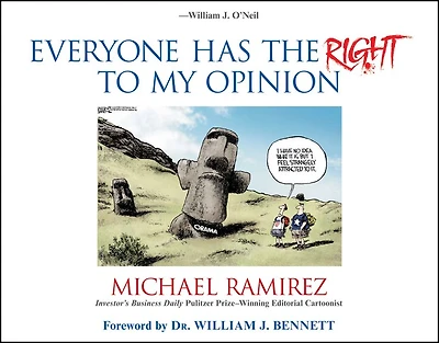 Everyone Has the Right to My Opinion: Investor's Business Daily Pulitzer Prize-Winning Editorial Cartoonist