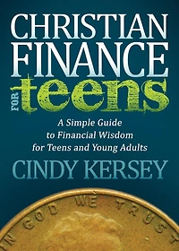 Christian Finance For Teens: A Simple Guide To Financial Wisdom Teens And Young Adults