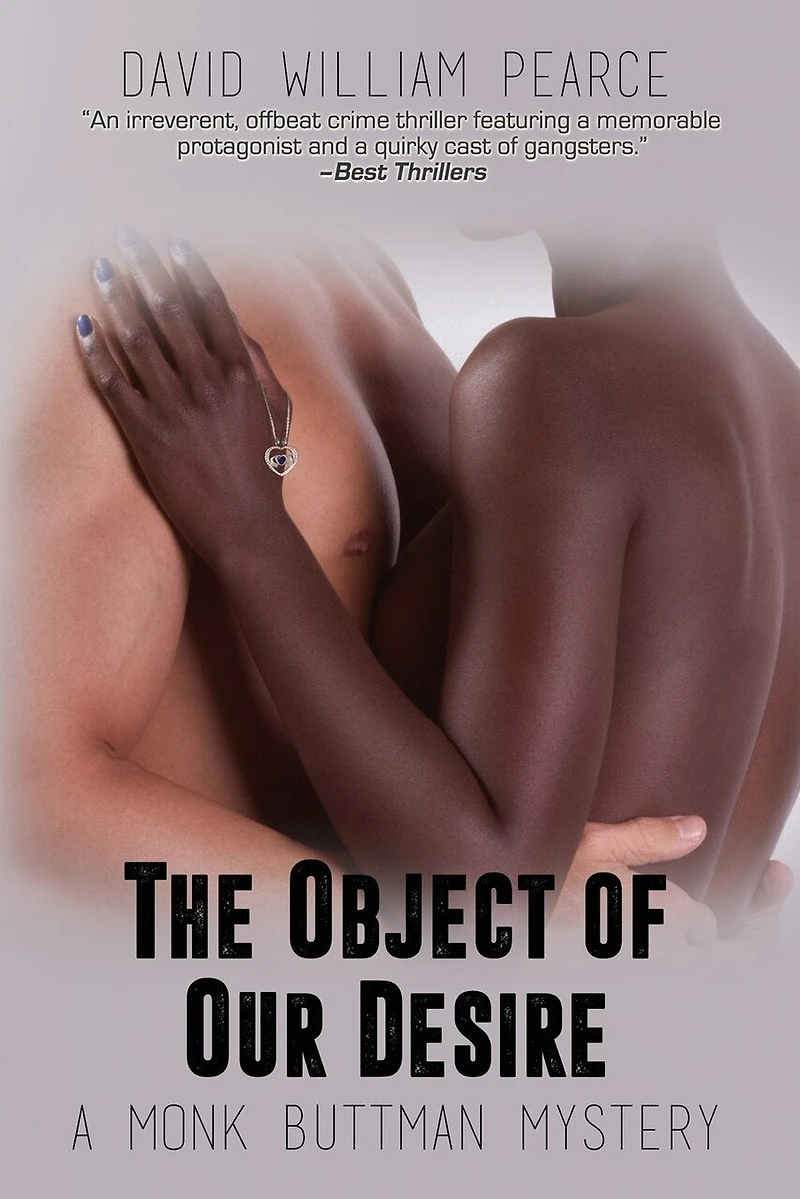 The Object of Our Desire: A Monk Buttman Mystery