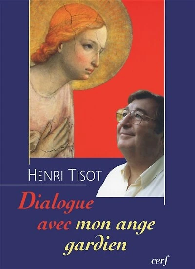 Dialogue avec mon ange gardien: pour appeler son ange gardien à l'aide mieux vaut connaître son nom