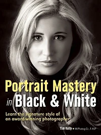 Portrait Mastery Black & White: Learn the Signature Style of a Legendary Photographer