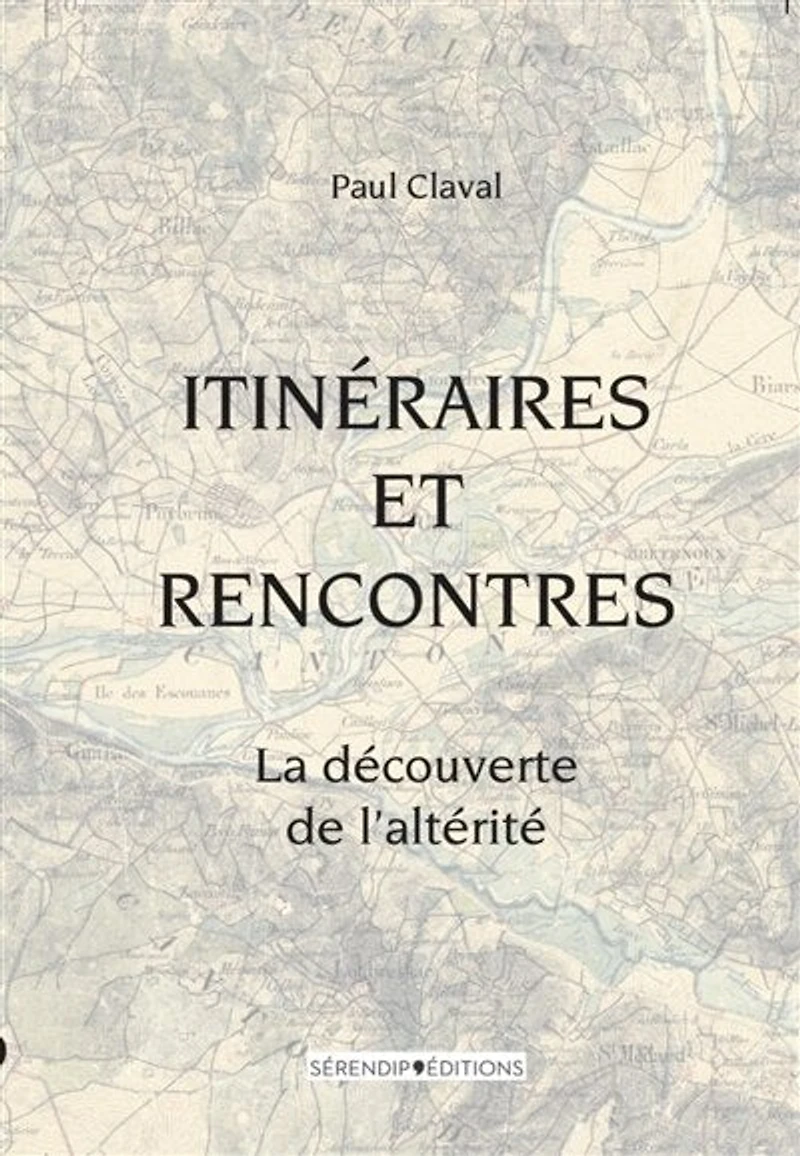 Itinéraires et rencontres : la découverte de l'altérité: la découverte de l'altérité