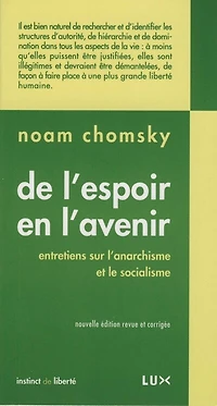 De l’espoir en l’avenir: entretiens sur l’anarchisme et le socialisme