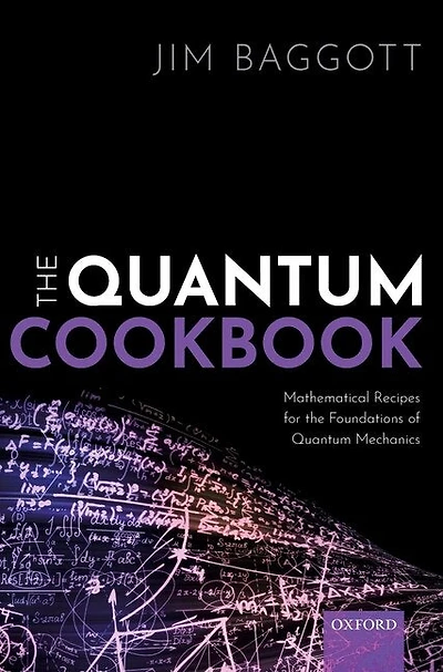 The Quantum Cookbook: Mathematical Recipes For Foundations Mechanics