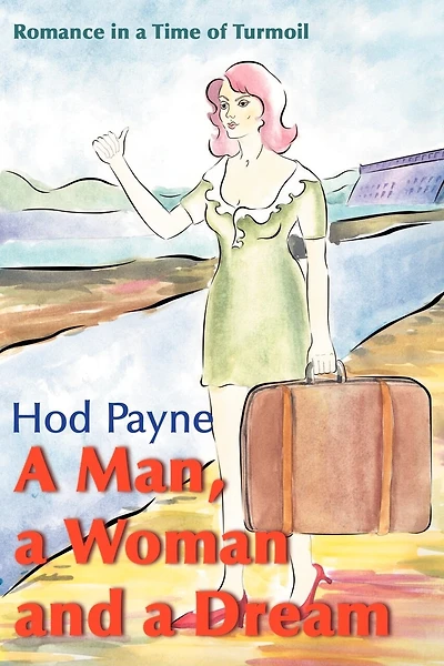 A Man, a Woman and a Dream: Romance in a Time of Turmoil