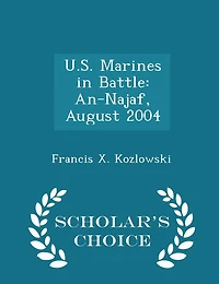 U.S. Marines in Battle: An-Najaf, August 2004
