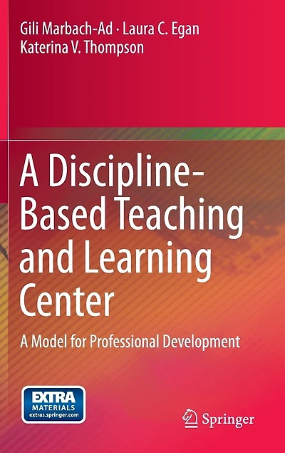 A Discipline-Based Teaching and Learning Center: Model for Professional Development