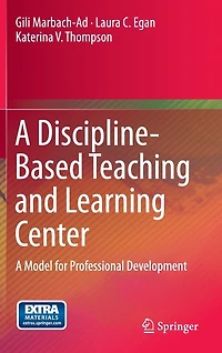 A Discipline-Based Teaching and Learning Center: Model for Professional Development