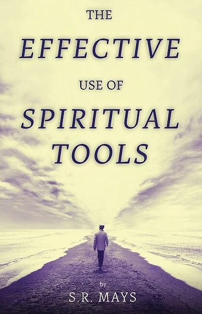 The Effective Use of Spiritual Tools