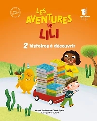 Les aventures de Lili Une syllabe à la fois Série Orange: 2 histoires à découvrir